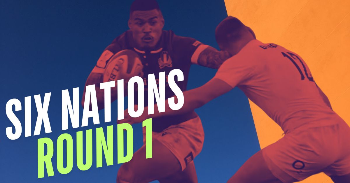 Six Nations Round 1 Preview